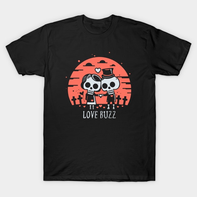 Love Buzz T-Shirt by artslave